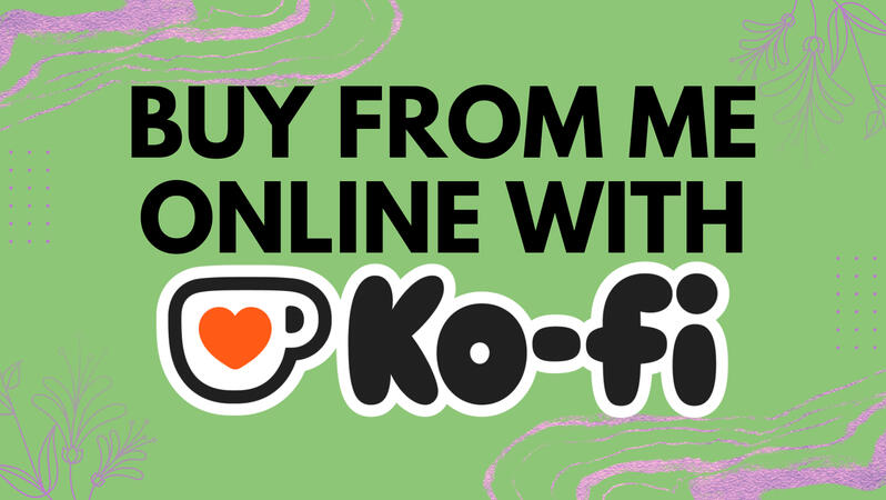 Buy From Me Online With Ko-Fi